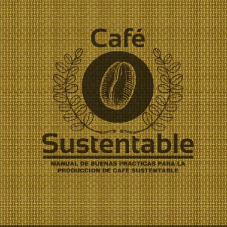 Café sustentable Manual de buenas prácticas para la Producción de Café Sustentable.pdf